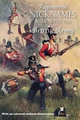 Porecle și tradiții regimentale ale armatei britanice - Regimental Nicknames & Traditions of the British Army