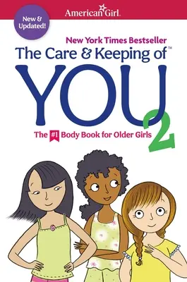 The Care and Keeping of You 2: Cartea corpului pentru fete mai mari - The Care and Keeping of You 2: The Body Book for Older Girls