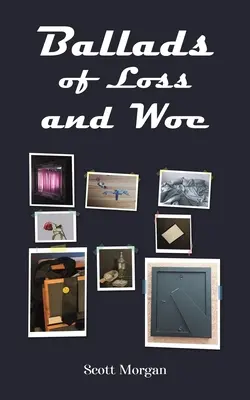 Balade ale pierderilor și suferințelor - Ballads of Loss and Woe