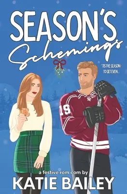 Season's Schemings: O comedie romantică cu hochei de vacanță - Season's Schemings: A Holiday Hockey Rom Com