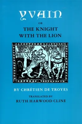 Yvain; sau, cavalerul cu leul - Yvain; Or, the Knight with the Lion