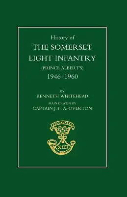 Istoria infanteriei ușoare Somerset (Prince Albert OS): 1946-1960 - History of the Somerset Light Infantry (Prince Albert OS): 1946-1960