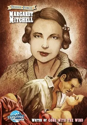 Forța feminină: Margaret Mitchell - Creatoarea filmului 