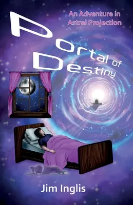 Portalul Destinului: O aventură în proiecția astrală - Portal of Destiny: An Adventure in Astral Projection