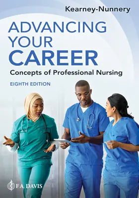 Advancing Your Career: Concepte de nursing profesional - Advancing Your Career: Concepts of Professional Nursing