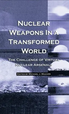 Armele nucleare într-o lume transformată - Nuclear Weapons in a Transformed World
