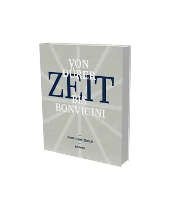 Zeit (Timpul) - De la Drer la Bonvicini: Cat. Kunsthaus Zurich, în cooperare cu Muse International d'Horologie, La Chaux-de Fonds și Arts at Cern - Zeit (Time) - From Drer to Bonvicini: Cat. Kunsthaus Zurich, in Cooperation with Muse International d'Horologie, La Chaux-de Fonds, and Arts at Cern