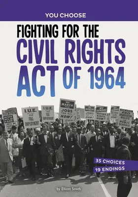 Lupta pentru Legea drepturilor civile din 1964: O aventură în căutarea istoriei - Fighting for the Civil Rights Act of 1964: A History Seeking Adventure