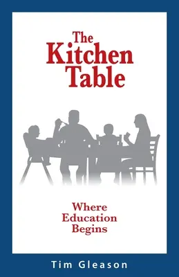 Masa din bucătărie, locul unde începe educația - The Kitchen Table, Where Education Begins
