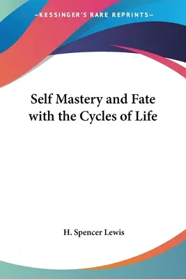 Stăpânirea de sine și destinul cu ciclurile vieții - Self Mastery and Fate with the Cycles of Life