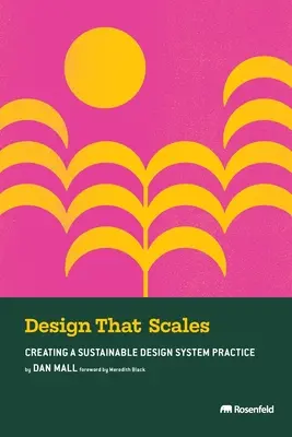 Proiectare care crește: Crearea unui sistem de proiectare durabil Practica - Design That Scales: Creating a Sustainable Design System Practice