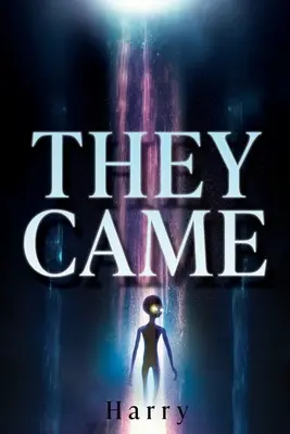 Ei au venit - They Came