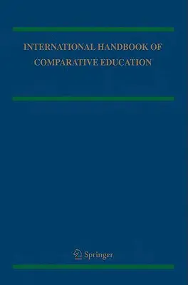 Manual internațional de educație comparată, set de 2 volume - International Handbook of Comparative Education 2 Volume Set