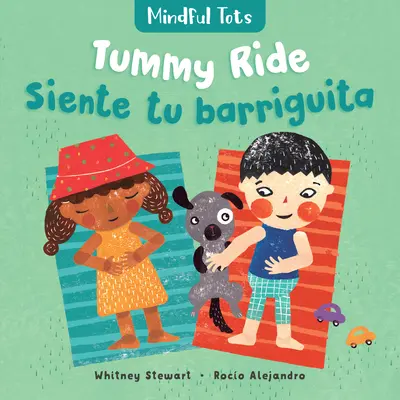 Mindful Tots: Tummy Ride (Bilingv spaniolă și engleză) - Mindful Tots: Tummy Ride (Bilingual Spanish & English)