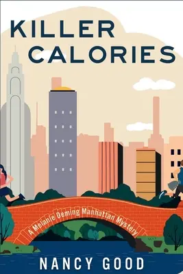 Killer Calories: Un mister Melanie Deming Manhattan - Killer Calories: A Melanie Deming Manhattan Mystery
