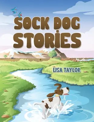 Povești cu un câine șosetă - Sock Dog Stories