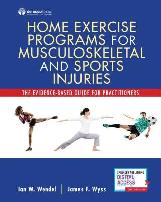 Acasă Programe de exerciții pentru leziuni musculo-scheletice și sportive: Ghidul bazat pe dovezi pentru practicieni - Home Exercise Programs for Musculoskeletal and Sports Injuries: The Evidence-Based Guide for Practitioners