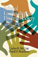 Leadership școlar într-o societate diversă: Ajutând școlile să pregătească toți elevii pentru succes - School Leadership in a Diverse Society: Helping Schools Prepare All Students for Success