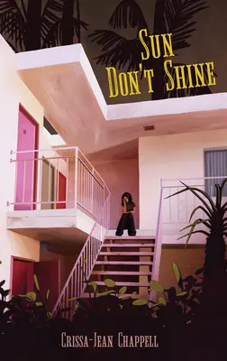 Soarele nu strălucește - Sun Don't Shine