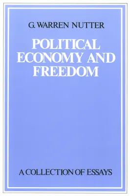 Economie politică și libertate: O colecție de eseuri - Political Economy and Freedom: A Collection of Essays