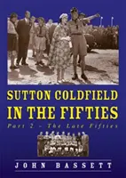 Sutton Coldfield în anii cincizeci - Sutton Coldfield in the Fifties
