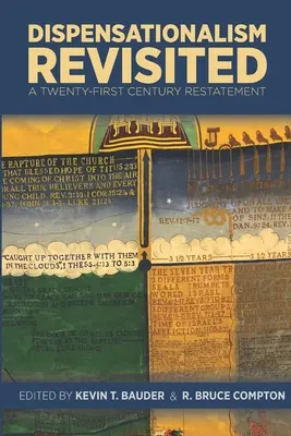 Dispensaționalismul revizitat: O reformulare din secolul XXI - Dispensationalism Revisited: A Twenty-First Century Restatement