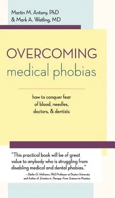 Depășirea fobiilor medicale - Overcoming Medical Phobias