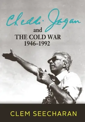 Cheddi Jagan și Războiul Rece: 1946-1992 - Cheddi Jagan and the Cold War: 1946-1992