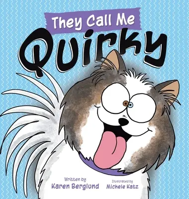 Ei mă numesc ciudat - They Call Me Quirky