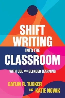 Trecerea scrierii în sala de clasă cu UDL și învățare mixtă - Shift Writing into the Classroom with UDL and Blended Learning