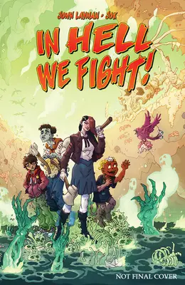 În iad ne luptăm!, Volumul 1 - In Hell We Fight!, Volume 1