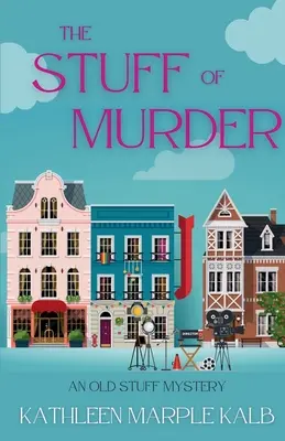 Stuff of Murder: An Old Stuff Mystery - The Stuff of Murder: An Old Stuff Mystery