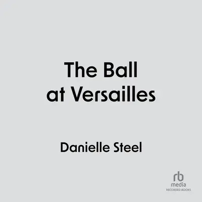 Balul de la Versailles - The Ball at Versailles