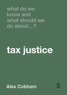 Ce știm și ce ar trebui să facem cu privire la justiția fiscală? - What Do We Know and What Should We Do about Tax Justice?