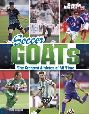 Capre de fotbal: Cei mai mari sportivi din toate timpurile - Soccer Goats: The Greatest Athletes of All Time