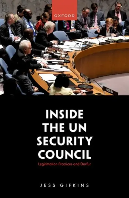 În interiorul Consiliului de Securitate al ONU: Practici de legitimare și Darfur - Inside the Un Security Council: Legitimation Practices and Darfur