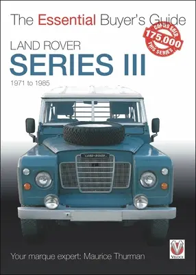 Land Rover Seria III: 1971 - 1985 - Land Rover Series III: 1971 to 1985