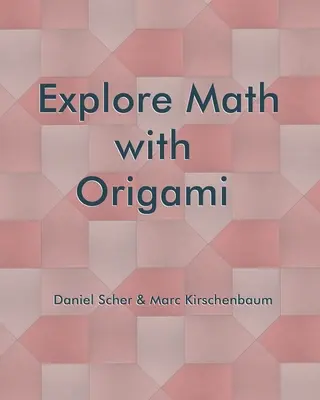 Explorează matematica cu Origami - Explore Math with Origami