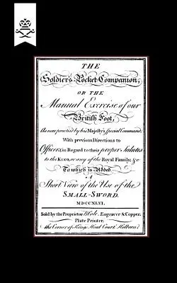 Soldier OS Pocket Companion sau exercițiul manual al piciorului nostru britanic 1746 - Soldier OS Pocket Companion or the Manual Exercise of Our British Foot 1746