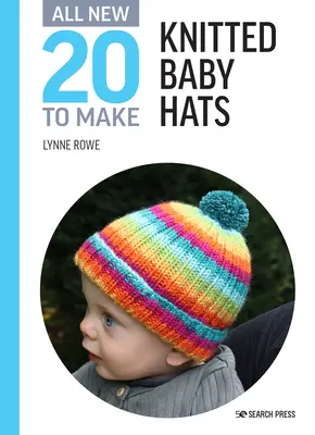 Twenty to Make: Pălării tricotate pentru copii - All-New Twenty to Make: Knitted Baby Hats