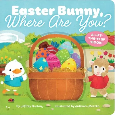 Iepurașul de Paște, unde ești? A Lift-The-Flap Book! - Easter Bunny, Where Are You?: A Lift-The-Flap Book!