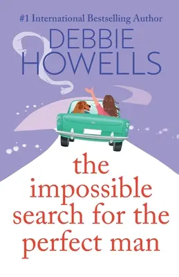 Imposibila căutare a bărbatului perfect (The Impossible Search for the Perfect Man) - The Impossible Search for the Perfect Man