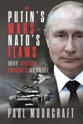 Războaiele lui Putin și defectele NATO: De ce a invadat Rusia Ucraina - Putin's Wars and Nato's Flaws: Why Russia Invaded Ukraine