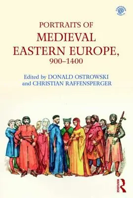 Portrete ale Europei de Est medievale, 900-1400 - Portraits of Medieval Eastern Europe, 900-1400