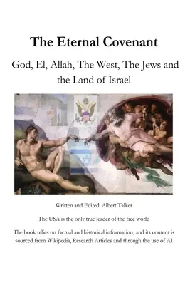 Legământul etern: Dumnezeu, El, Allah, Occidentul, evreii și pământul lui Israel - The Eternal Covenant: God, El, Allah, The West, The Jews and the Land of Israel