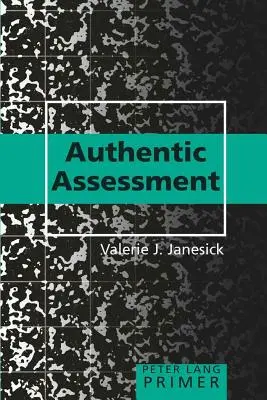 Abecedarul evaluării autentice - Authentic Assessment Primer