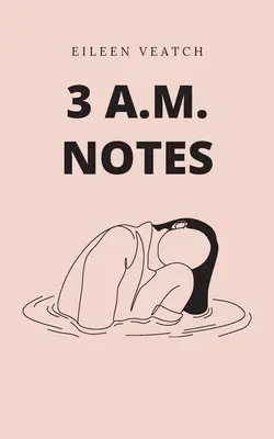 3 a.m. note - 3 a.m. notes