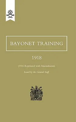 Instruire la baionetă, 1918 - Bayonet Training 1918