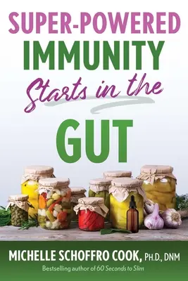 Imunitatea superputere începe în intestin - Super-Powered Immunity Starts in the Gut