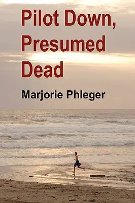 Pilot Down, Presumed Dead - Ediție ilustrată specială în Hardcover - Pilot Down, Presumed Dead - Special Illustrated Edition in Hardcover